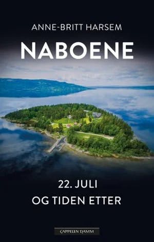 Omslag: "Naboene : 22. juli og tiden etter" av Anne-Britt Harsem