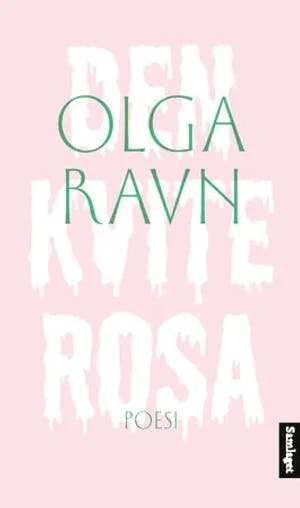 Omslag: "Den kvite rosa : lyrikk" av Olga Ravn