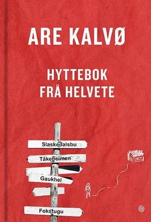 Omslag: "Hyttebok frå helvete" av Are Kalvø