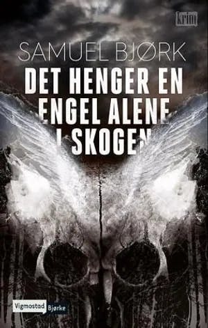 Omslag: "Det henger en engel alene i skogen" av Samuel Bjørk