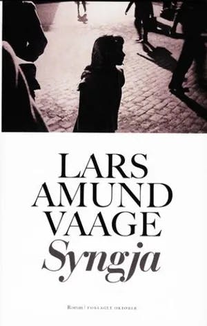 Omslag: "Syngja : roman" av Lars Amund Vaage