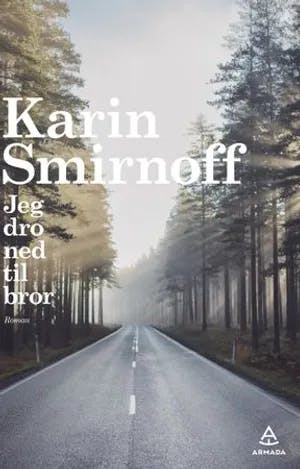 Omslag: "Jeg dro ned til bror" av Karin Smirnoff