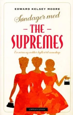 Omslag: "Søndager med The Supremes" av Edward Kelsey Moore