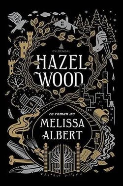 Omslag: "Hazel Wood" av Melissa Albert
