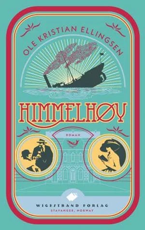 Omslag: "Himmelhøy : roman" av Ole Kristian Ellingsen