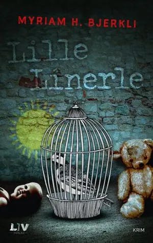 Omslag: "Lille linerle : kriminalroman" av Myriam H. Bjerkli
