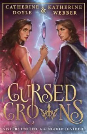 Omslag: "Cursed crowns" av Catherine Doyle