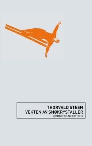 Omslag: "Vekten av snøkrystaller : 1" av Thorvald Steen