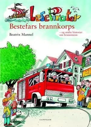 Omslag: "Bestefars brannkorps : og andre historier om brannmenn" av Beatrix Mannel