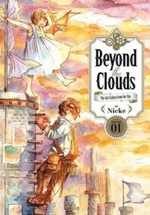 Omslag: "Beyond the clouds : the girl who fell from the sky. Volume 1" av Nicke