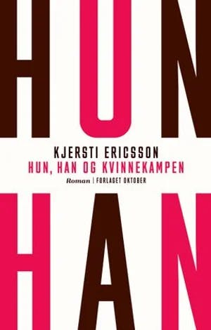 Omslag: "Hun, han og kvinnekampen : roman" av Kjersti Ericsson