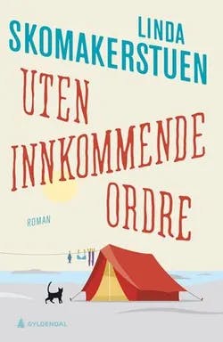 Omslag: "Uten innkommende ordre : roman" av Linda Skomakerstuen